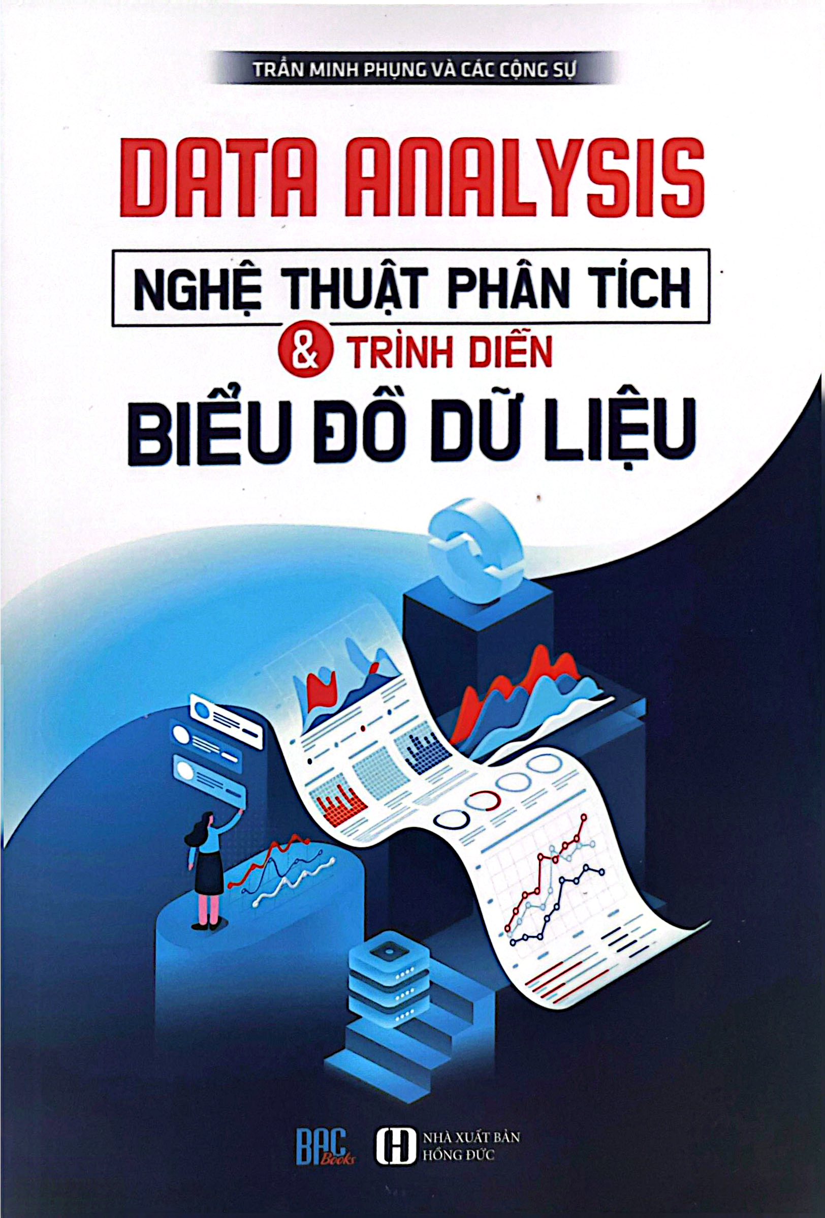 Data Analysis - Nghệ Thuật Phân Tích Và Trình Diễn Biểu Đồ Dữ Liệu - Ảnh 2