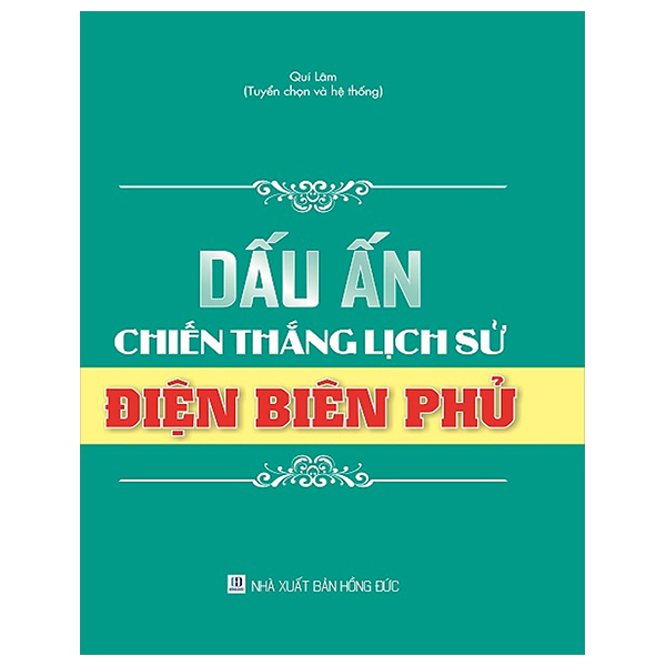 Dấu Ấn Chiến Thắng Lịch Sử Điện Biên Phủ