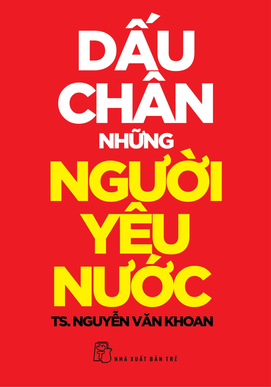 Dấu Chân Những Người Yêu Nước - Ảnh 2