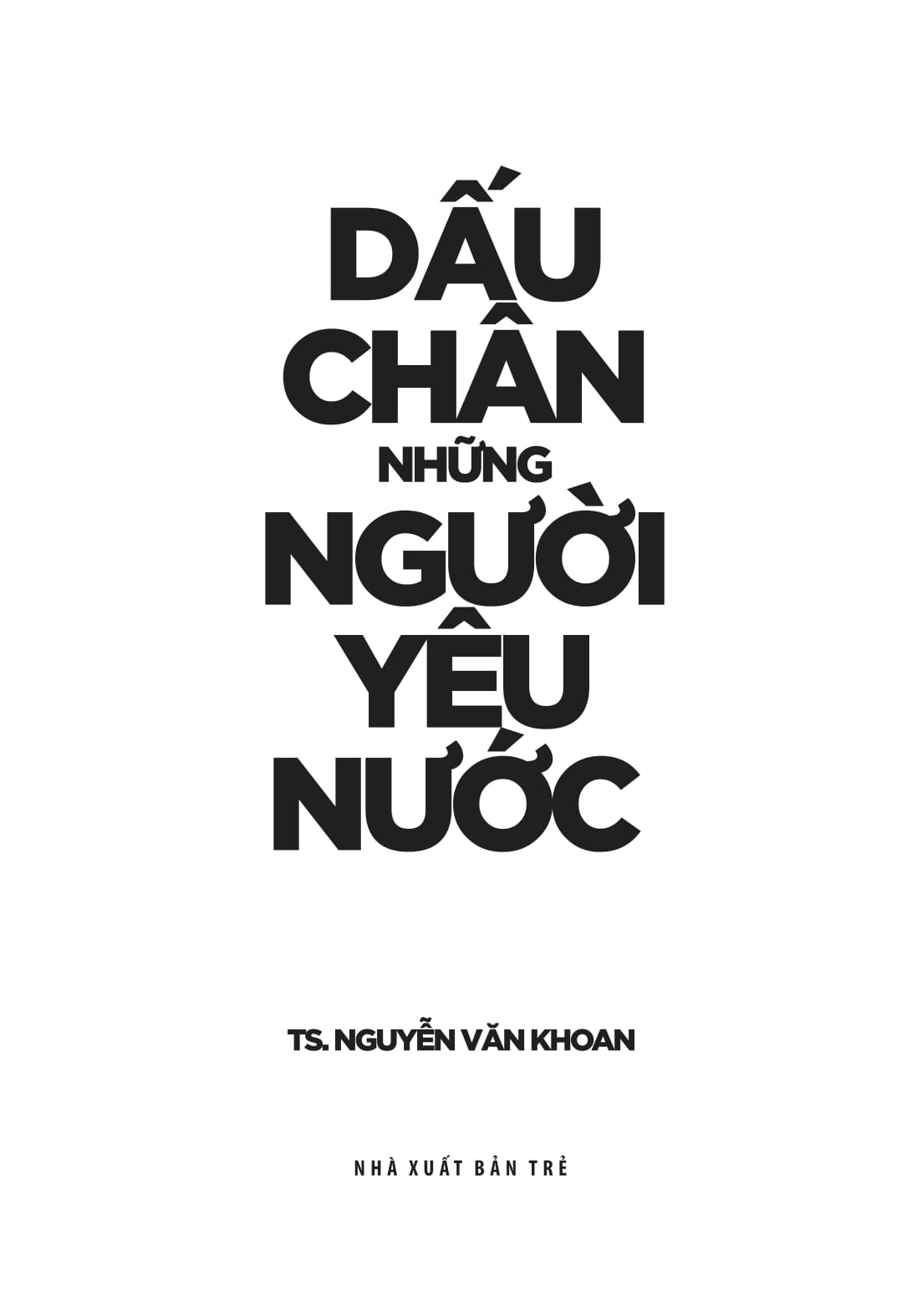 Dấu Chân Những Người Yêu Nước - Ảnh 3