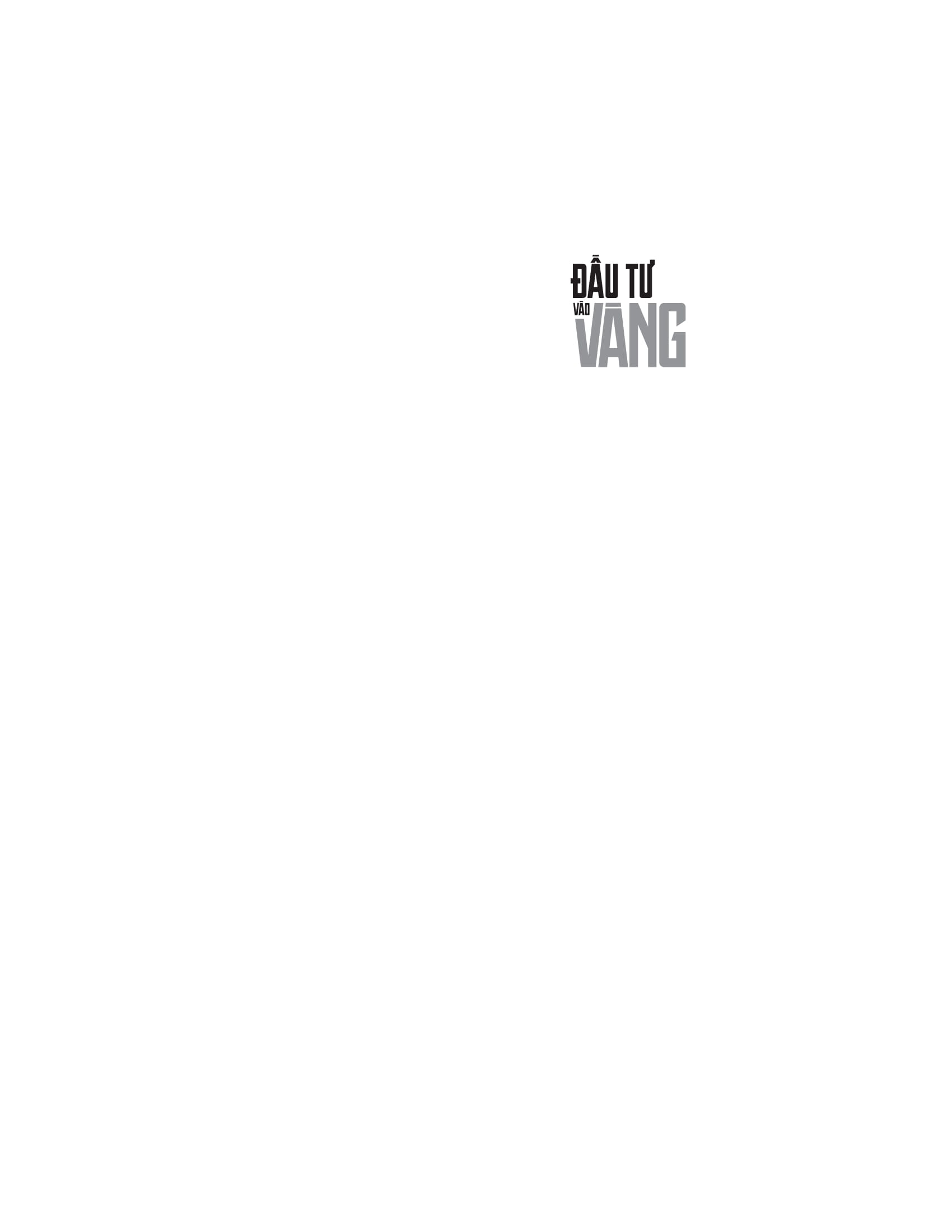 đầu tư vào vàng - khoản đầu tư tuyệt đối an toàn thiết yếu cho mọi danh mục đầu tư (tái bản 2024) - Ảnh 3