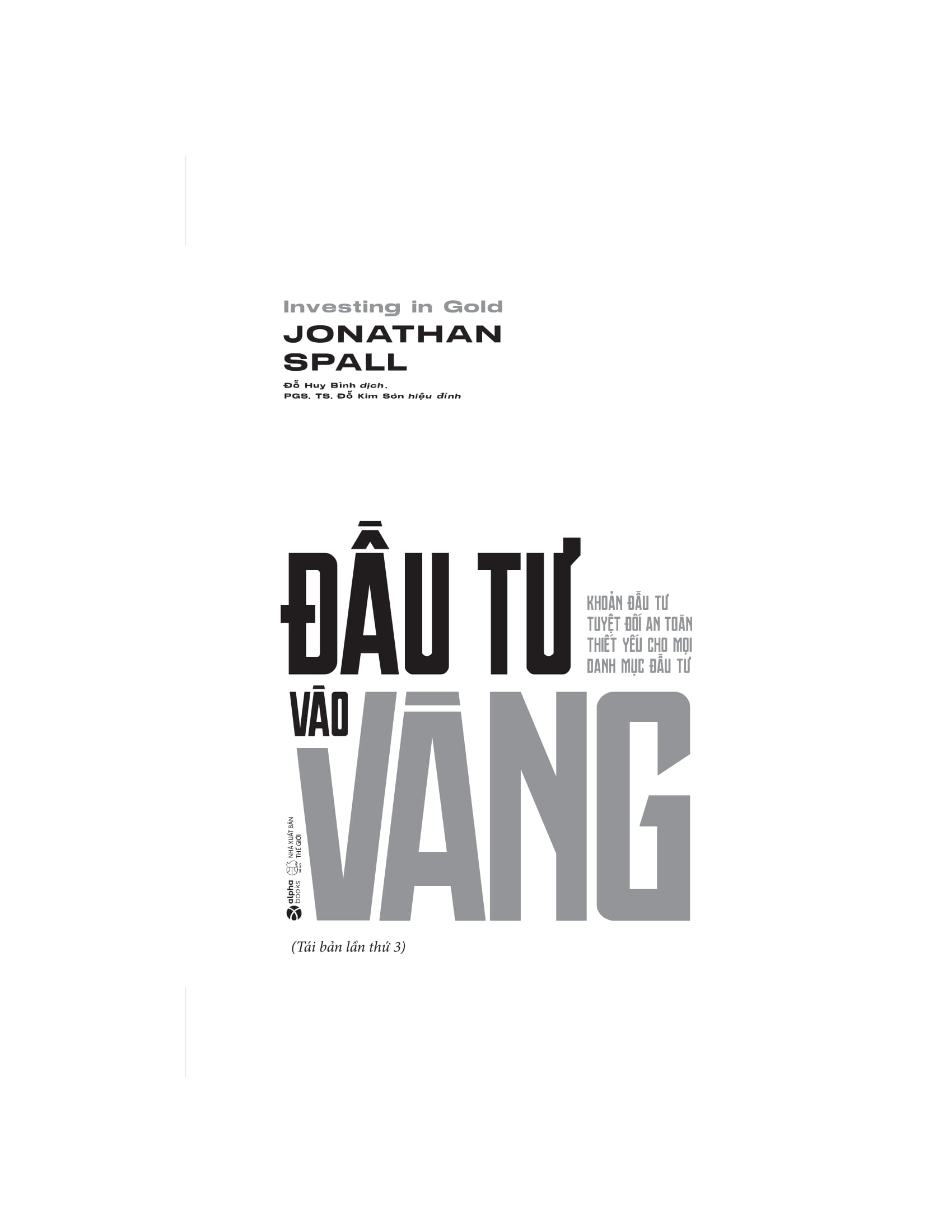đầu tư vào vàng - khoản đầu tư tuyệt đối an toàn thiết yếu cho mọi danh mục đầu tư (tái bản 2024) - Ảnh 5