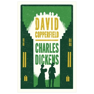 david copperfield (alma classics evergreens)