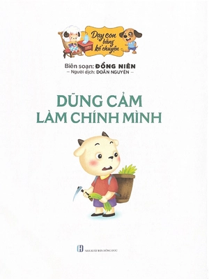 dạy con bằng kể chuyện - dũng cảm là chính mình - Ảnh 3