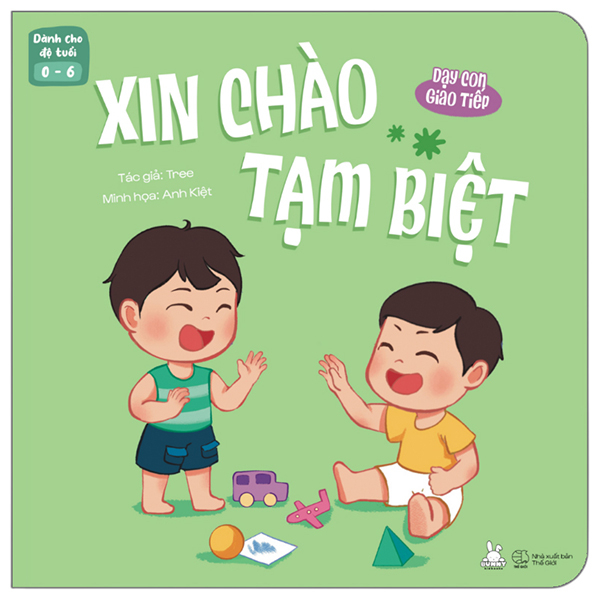 Dạy Con Giao Tiếp - Xin Chào - Tạm Biệt