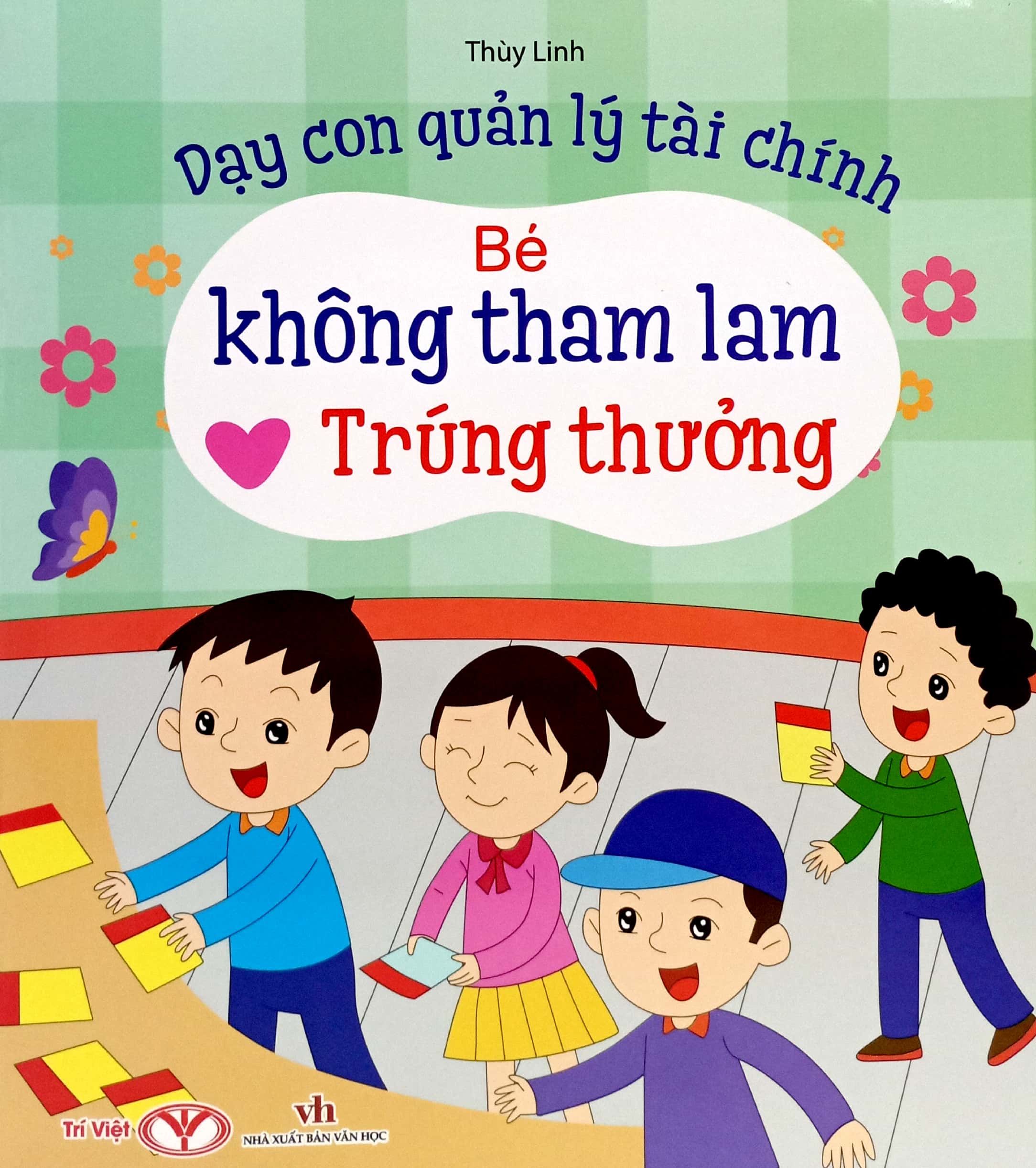 dạy con quản lý tài chính - bé không tham lam trúng thưởng - Ảnh 2