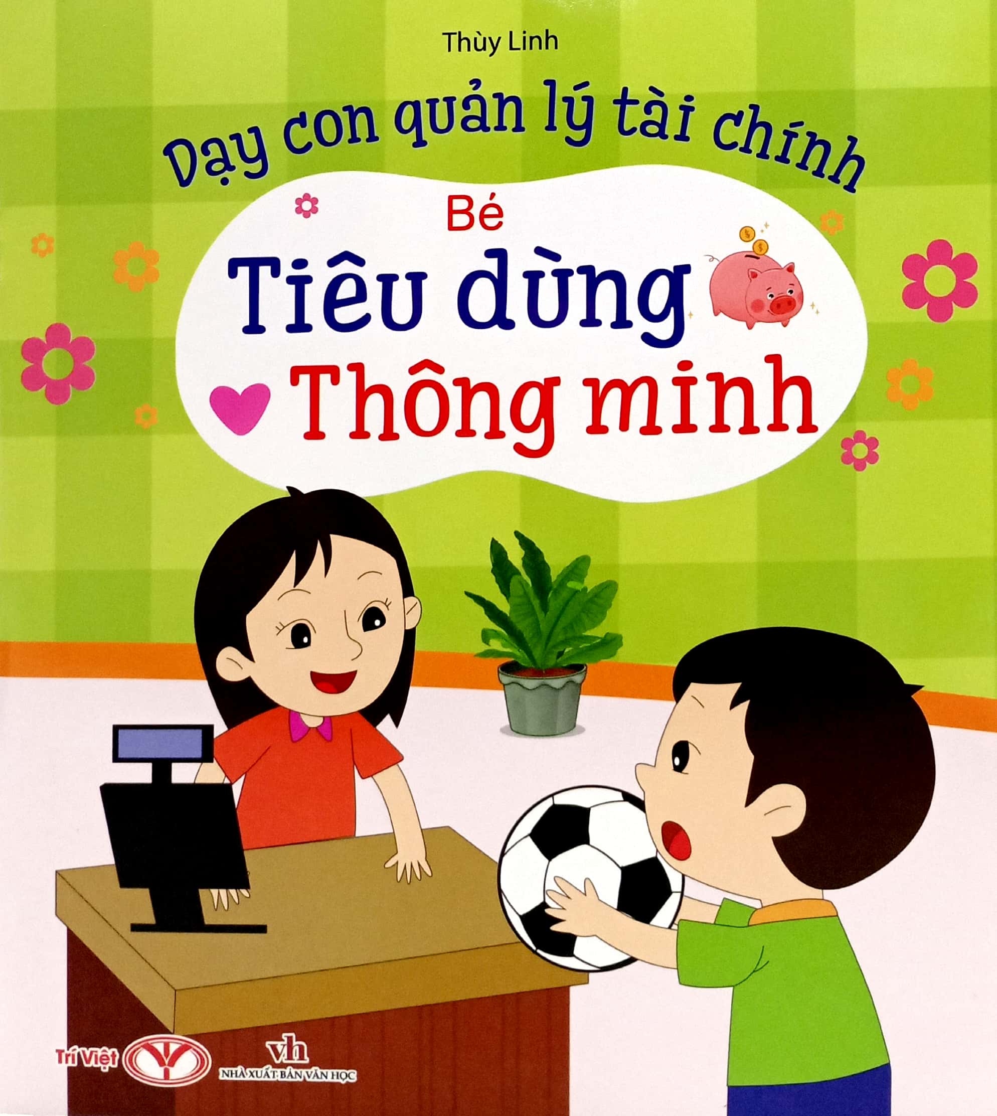 dạy con quản lý tài chính - bé tiêu dùng thông minh - Ảnh 2