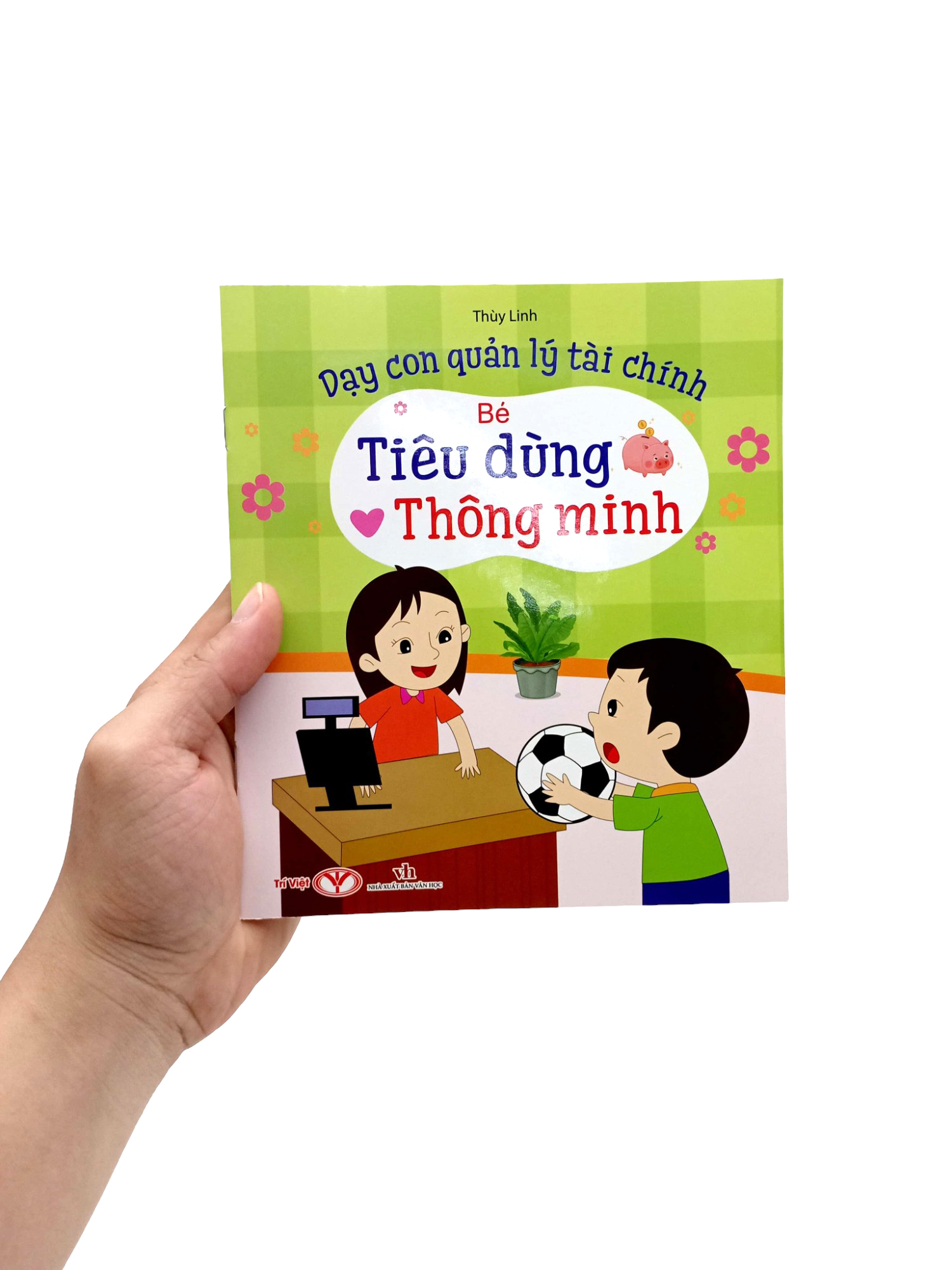 dạy con quản lý tài chính - bé tiêu dùng thông minh - Ảnh 7