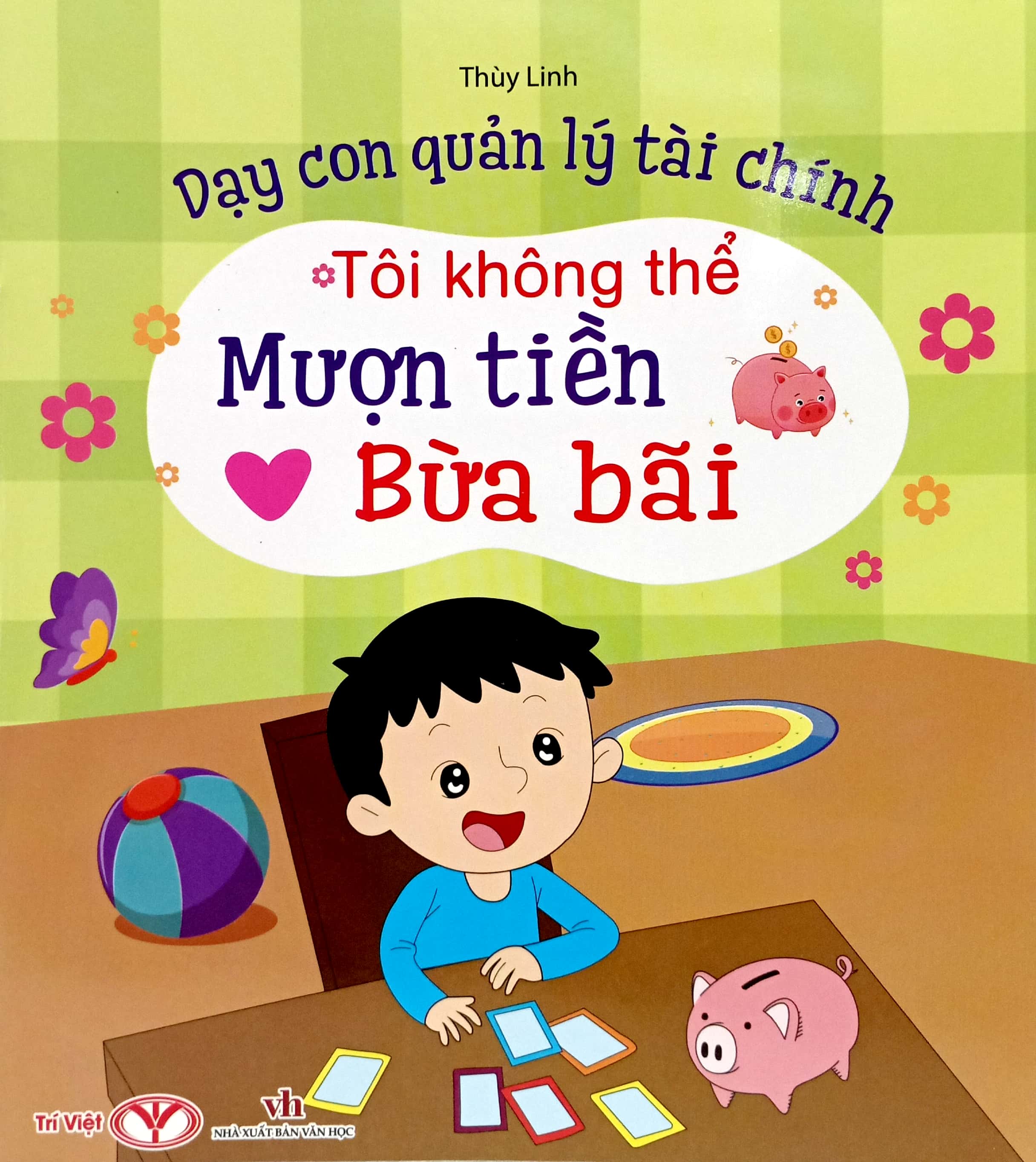 dạy con quản lý tài chính - tôi không thể mượn tiền bừa bãi - Ảnh 2