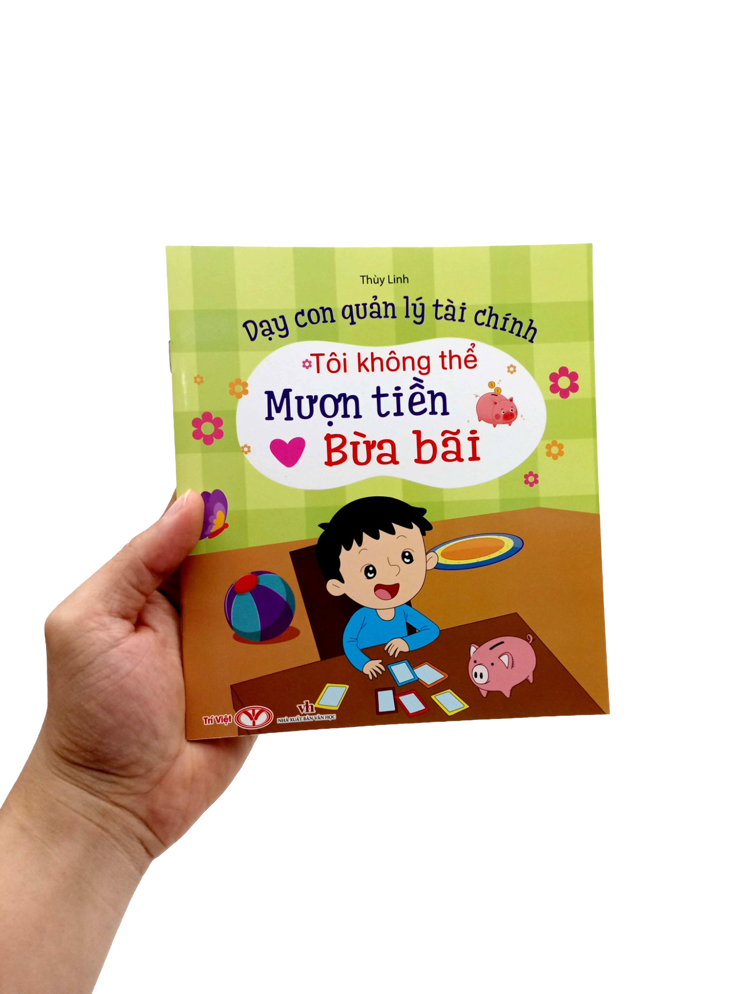 dạy con quản lý tài chính - tôi không thể mượn tiền bừa bãi - Ảnh 7