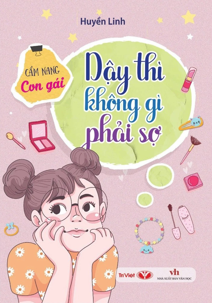 Dậy Thì Không Gì Phải Sợ - Cẩm Nang Con Gái - Ảnh 2
