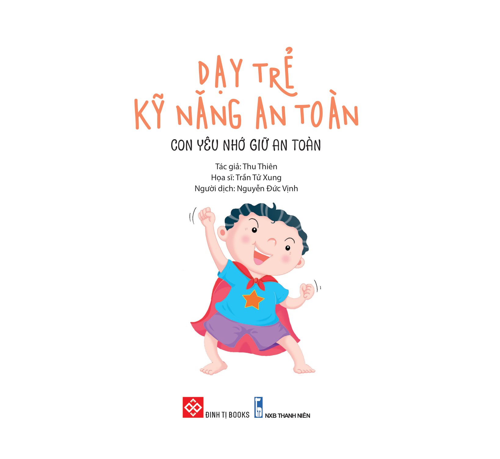 dạy trẻ kỹ năng an toàn - con yêu nhớ giữ an toàn - Ảnh 2