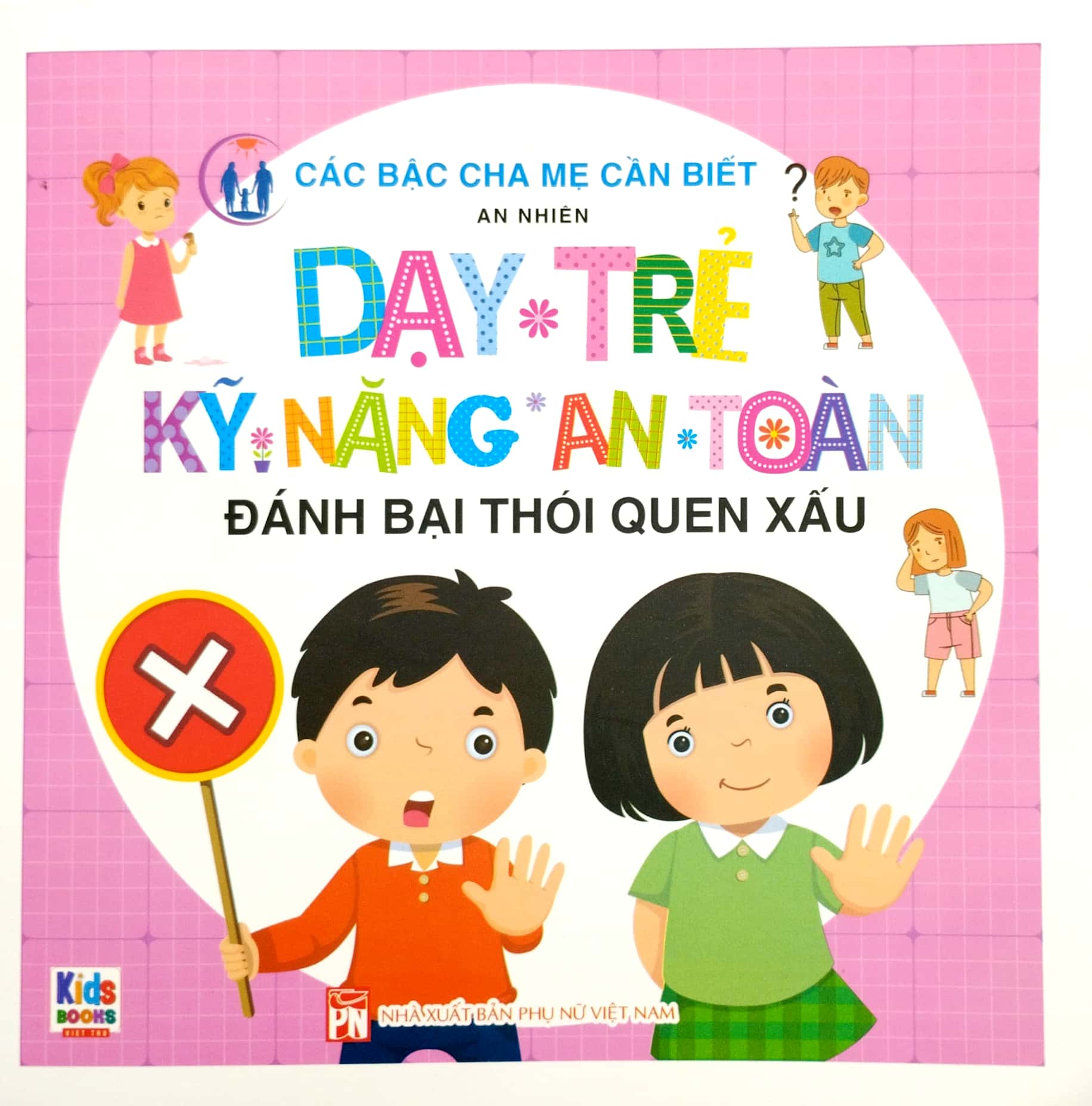 dạy trẻ kỹ năng an toàn - đánh bại thói quen xấu - Ảnh 2