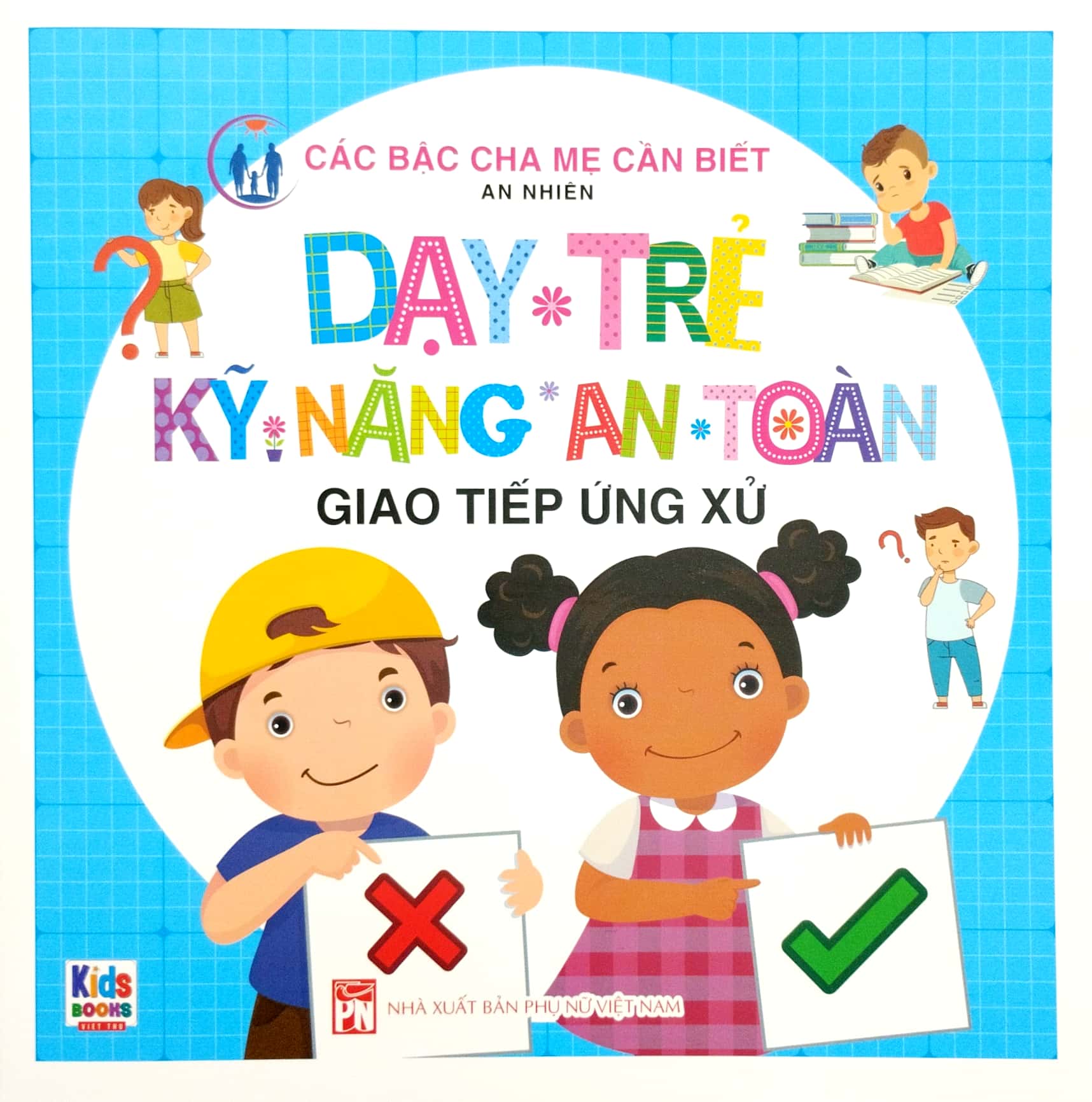 dạy trẻ kỹ năng an toàn - giao tiếp ứng xử - Ảnh 2