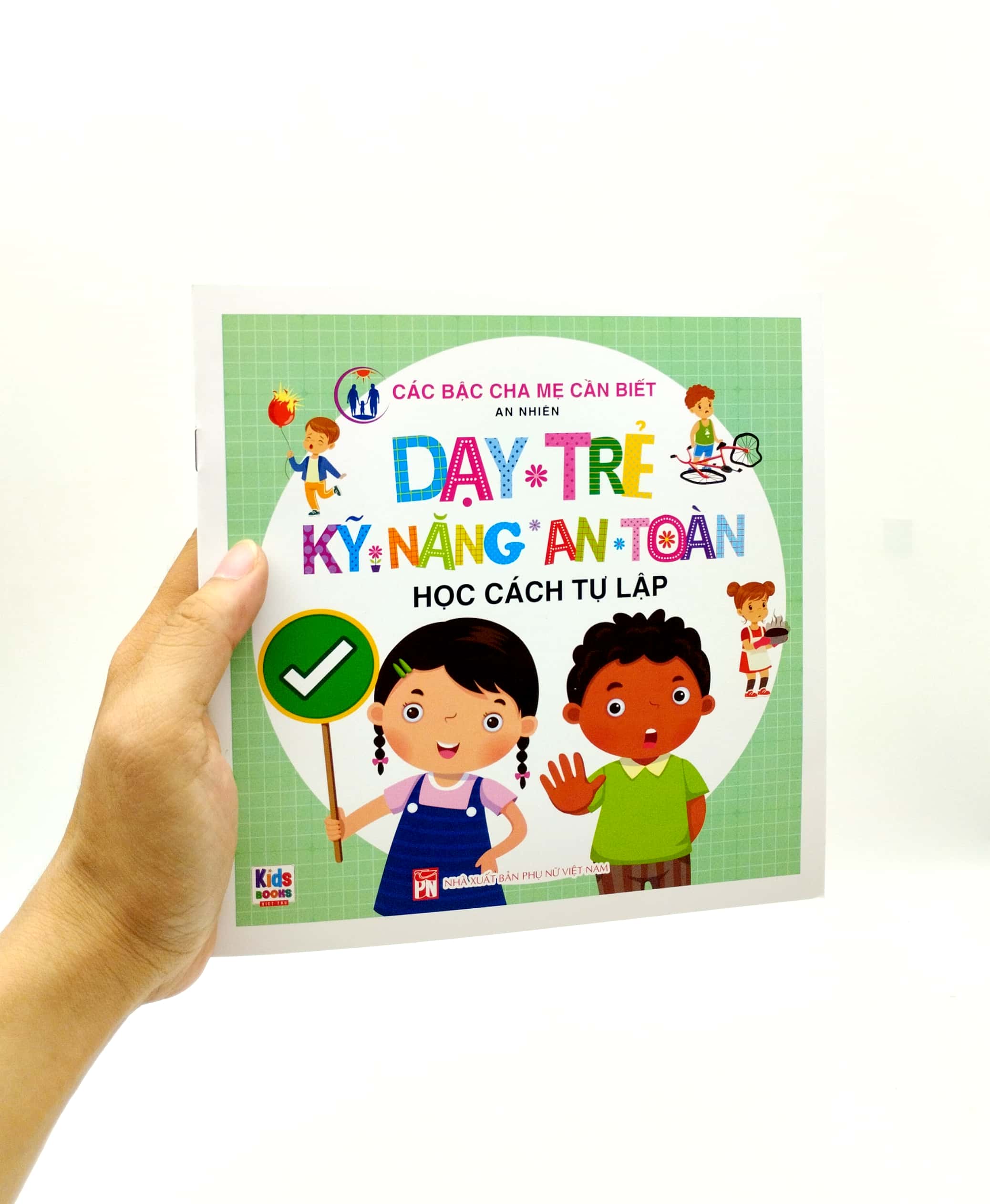 dạy trẻ kỹ năng an toàn - học cách tự lập - Ảnh 7