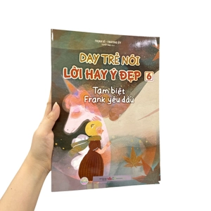 dạy trẻ nói lời hay ý đẹp 6 - tạm biệt frank yêu dấu - Ảnh 8