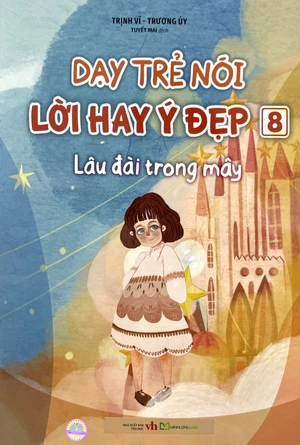 dạy trẻ nói lời hay ý đẹp 8 - lâu đài trong mây - Ảnh 2
