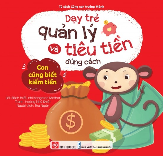 dạy trẻ quản lý và tiêu tiền đúng cách - con cũng biết kiếm tiền - Ảnh 2