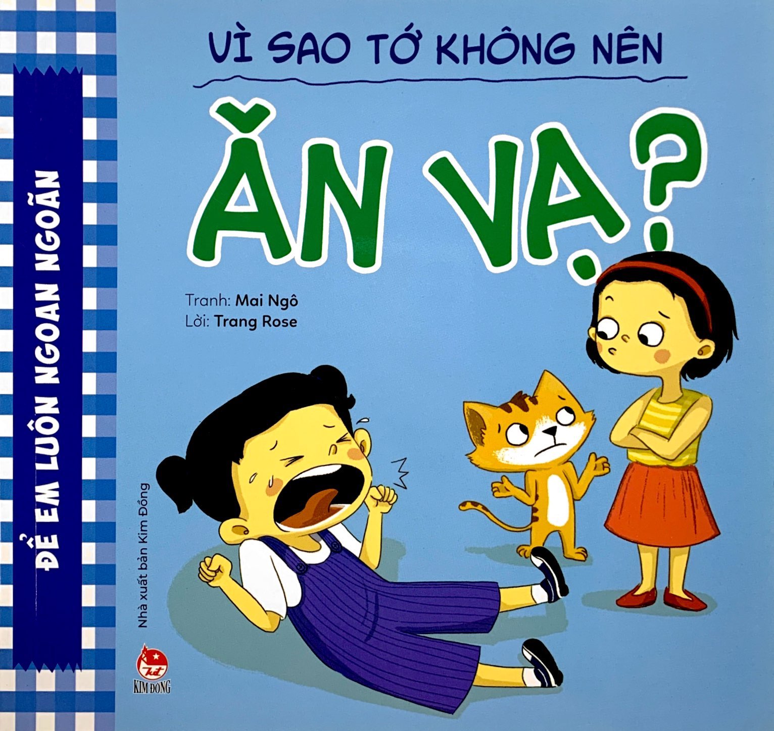 để em luôn ngoan ngoãn - vì sao tớ không nên ăn vạ? - Ảnh 2