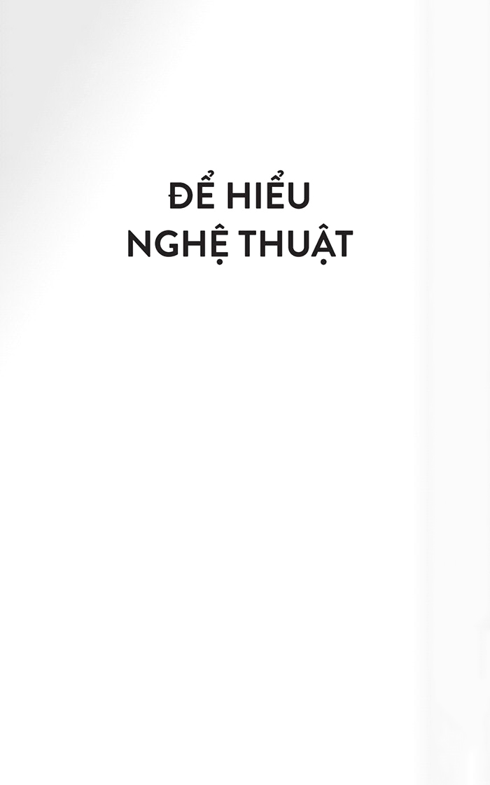 để hiểu nghệ thuật - Ảnh 2