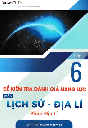 đề kiểm tra đánh giá năng lực môn lịch sử - địa lí lớp 6: phần địa lí - Ảnh 2
