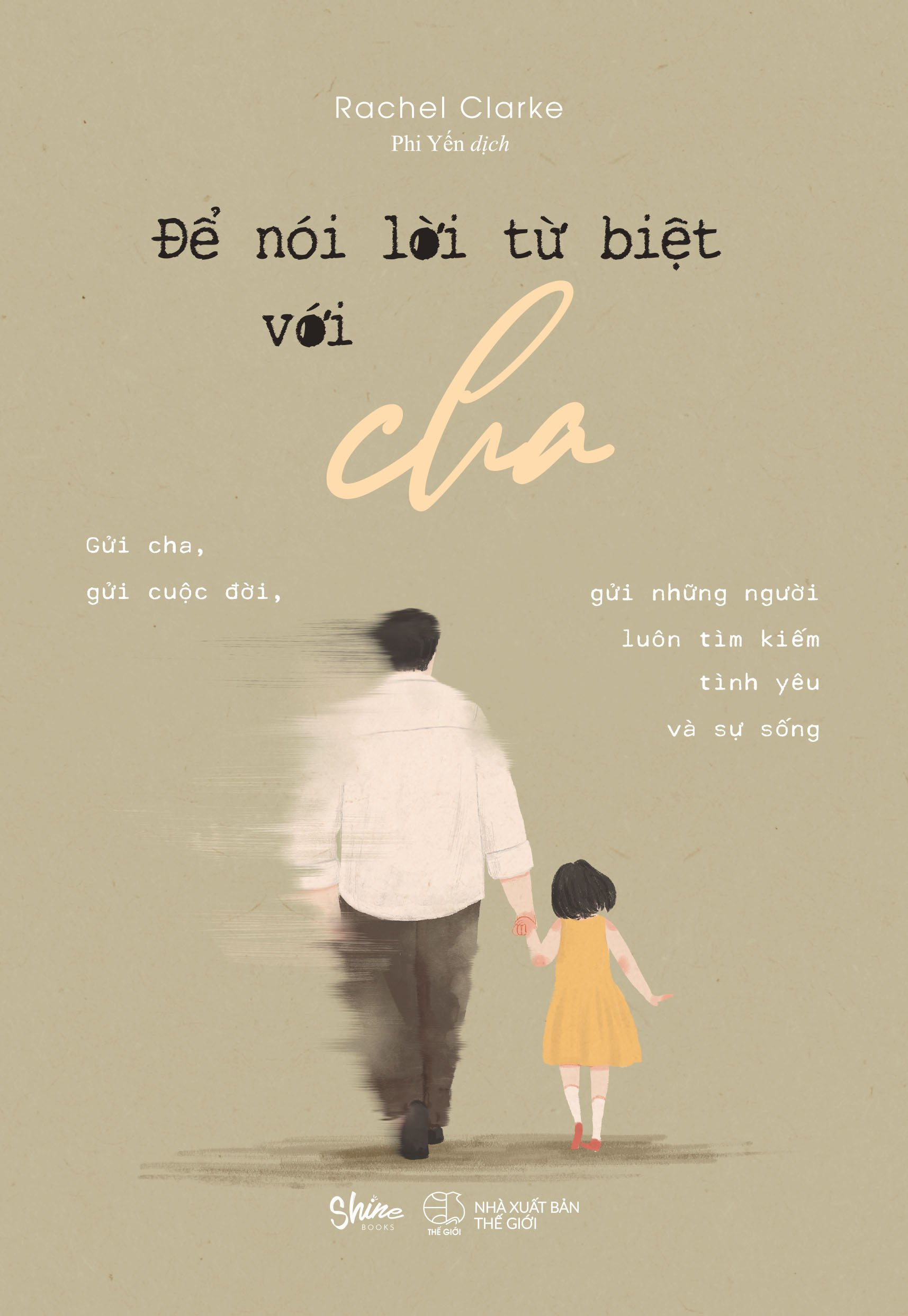 để nói lời từ biệt với cha - Ảnh 2