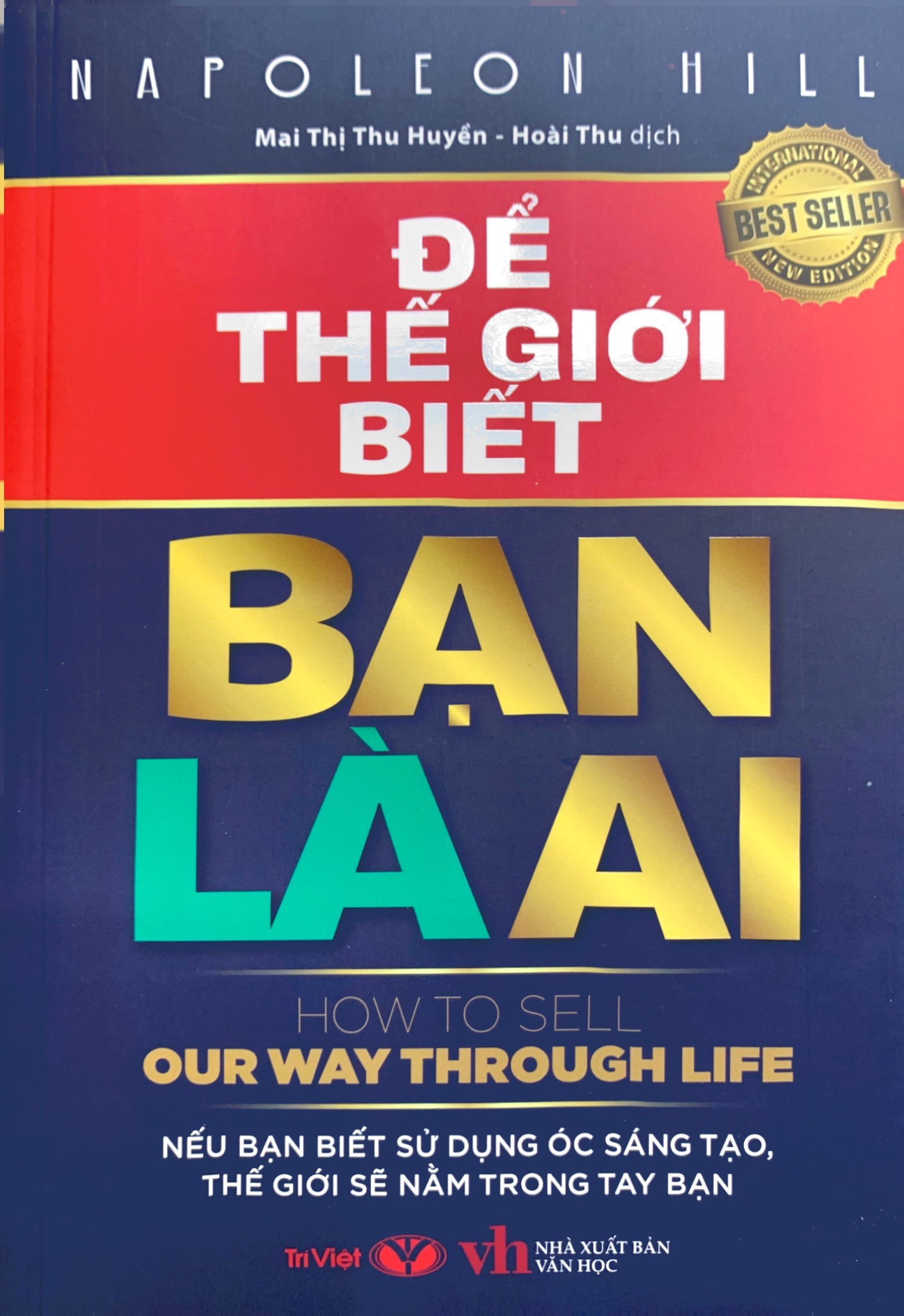 để thế giới biết bạn là ai - how to sell our way through life - Ảnh 2