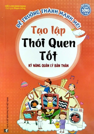 để trưởng thành mạnh mẽ - tạo lập thói quen tốt - Ảnh 2