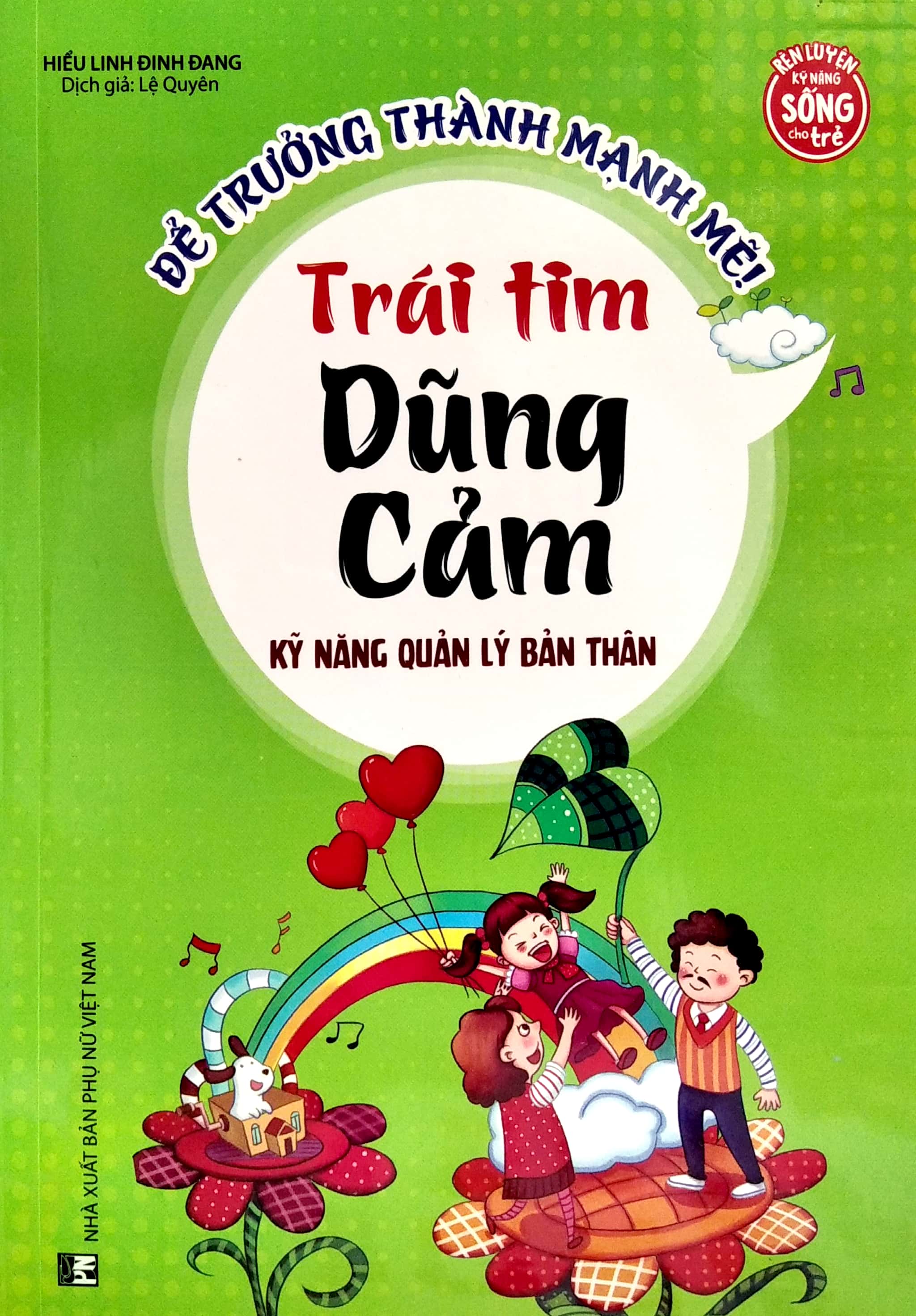 để trưởng thành mạnh mẽ - trái tim dũng cảm - Ảnh 2