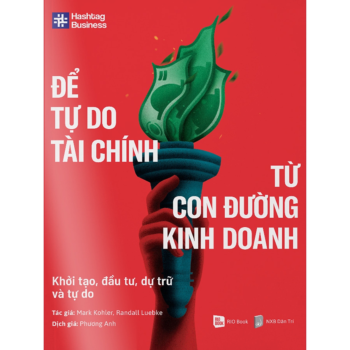 để tự do tài chính từ con đường kinh doanh - Ảnh 2