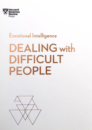 dealing with difficult people (hbr emotional intelligence series) - Ảnh 2