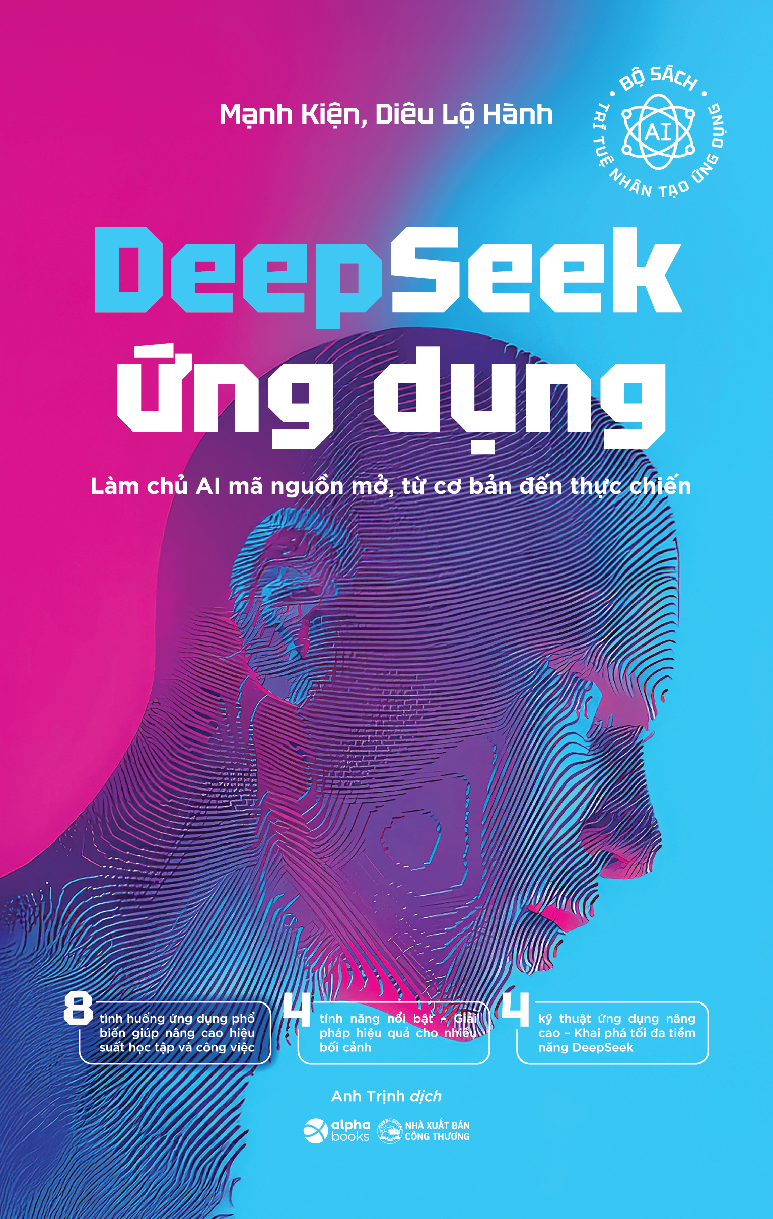 Deepseek Ứng Dụng - Làm Chủ AI Mã Nguồn Mở, Từ Cơ Bản Đến Thực Chiến - Ảnh 2