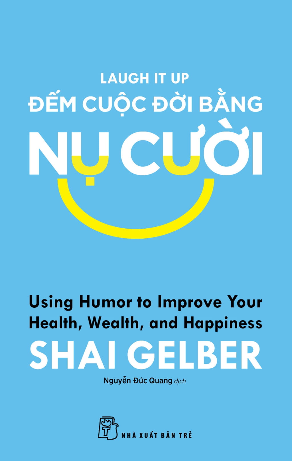 đếm cuộc đời bằng nụ cười - laugh it up - Ảnh 2