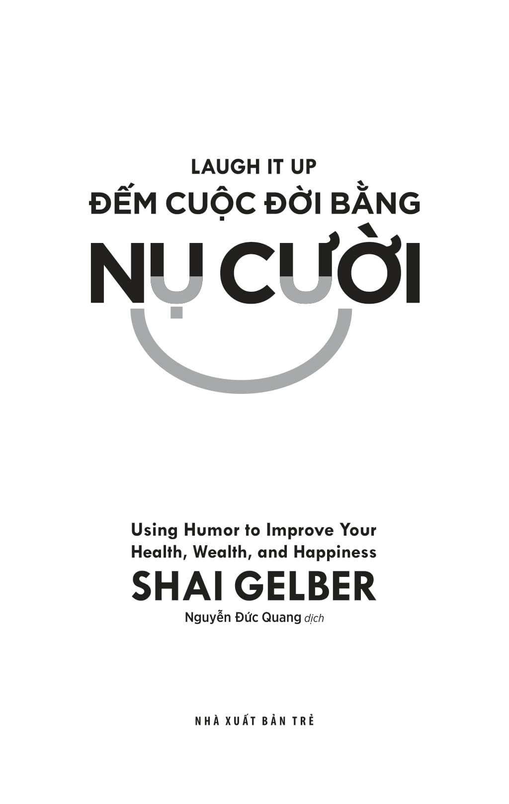đếm cuộc đời bằng nụ cười - laugh it up - Ảnh 3
