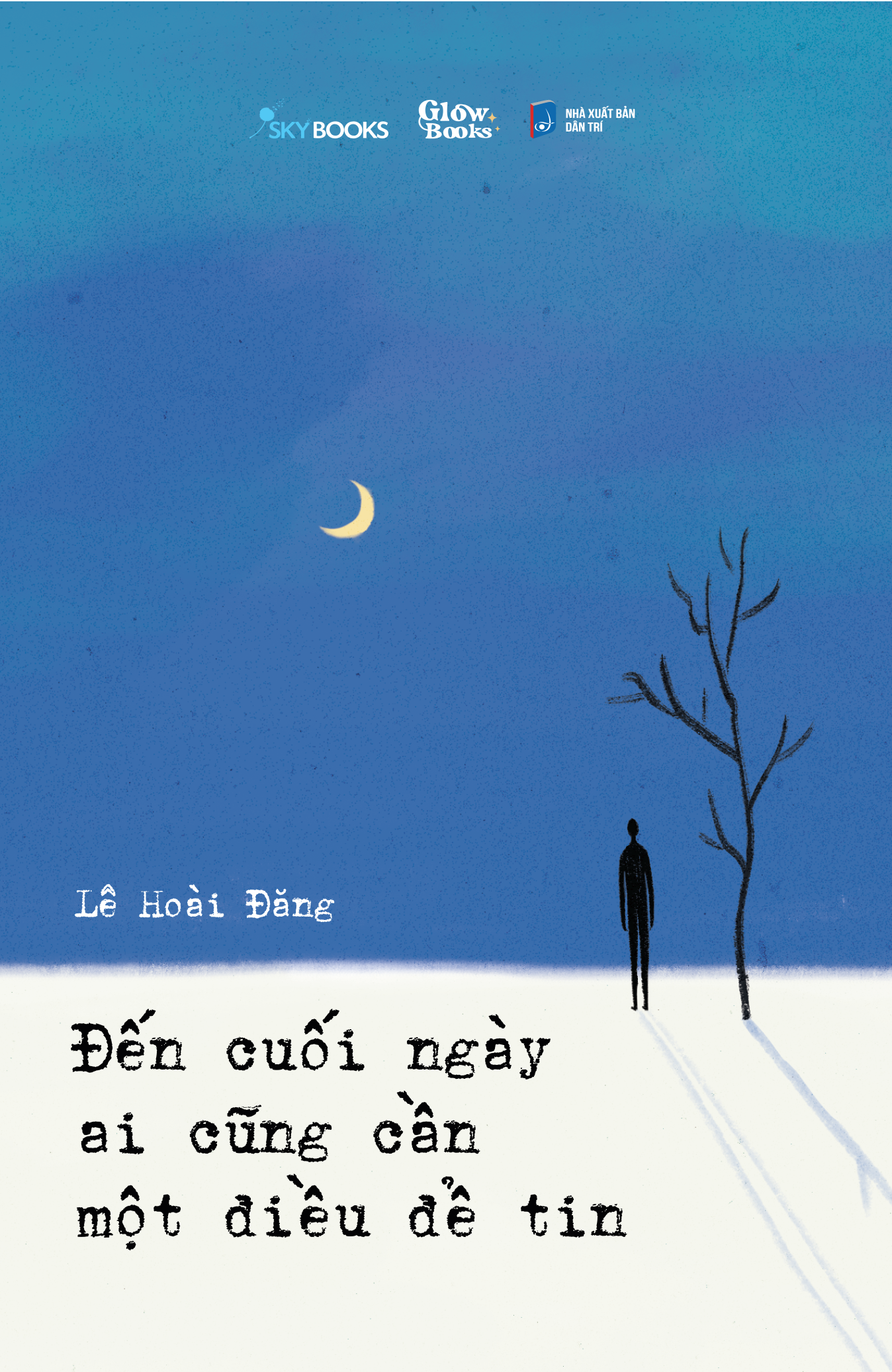 đến cuối ngày ai cũng cần một điều để tin - tặng kèm bookmark - Ảnh 2