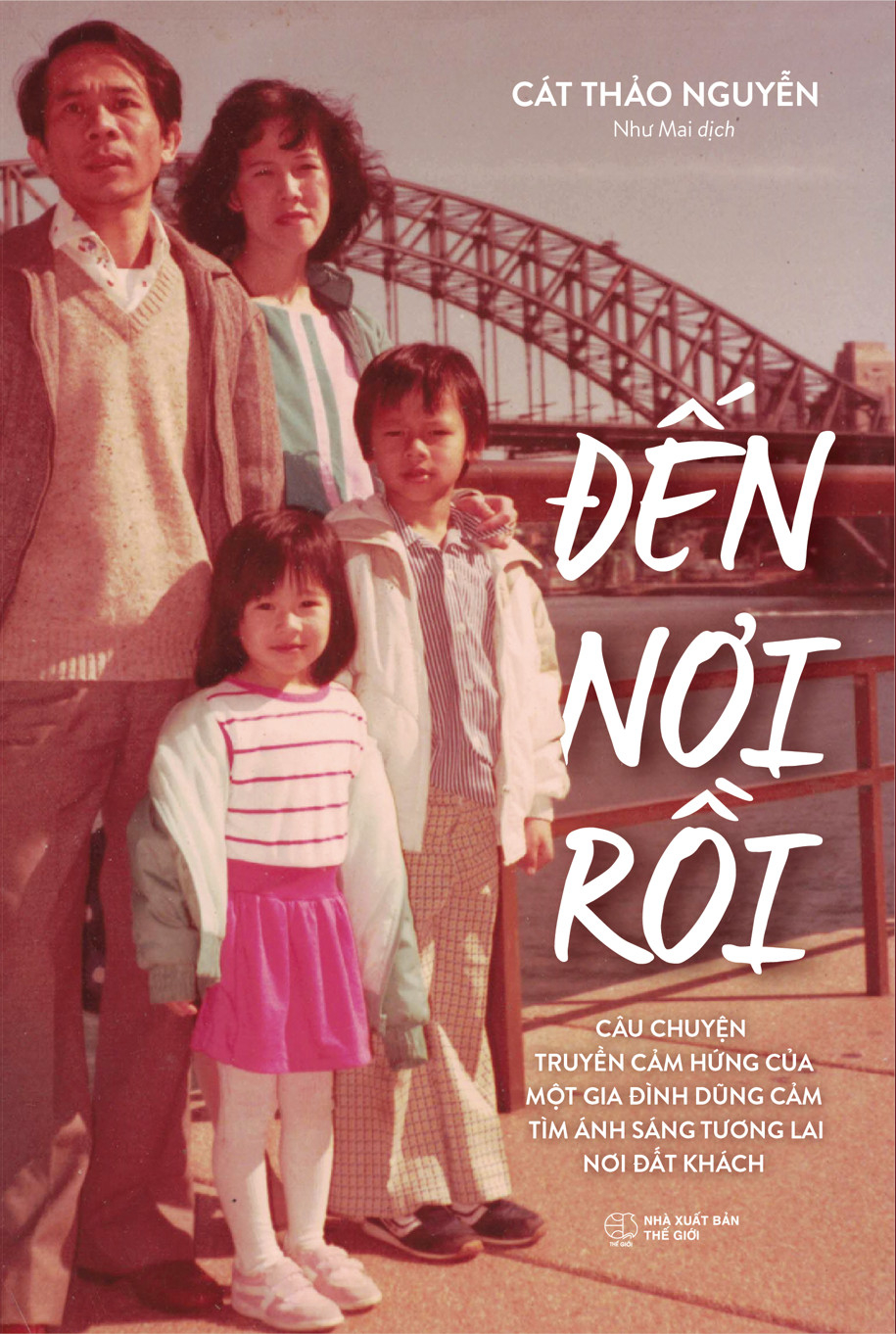 đến nơi rồi - câu chuyện truyền cảm hứng của một gia đình dũng cảm tìm ánh sáng tương lai nơi đất khách (tái bản 2024) - Ảnh 2