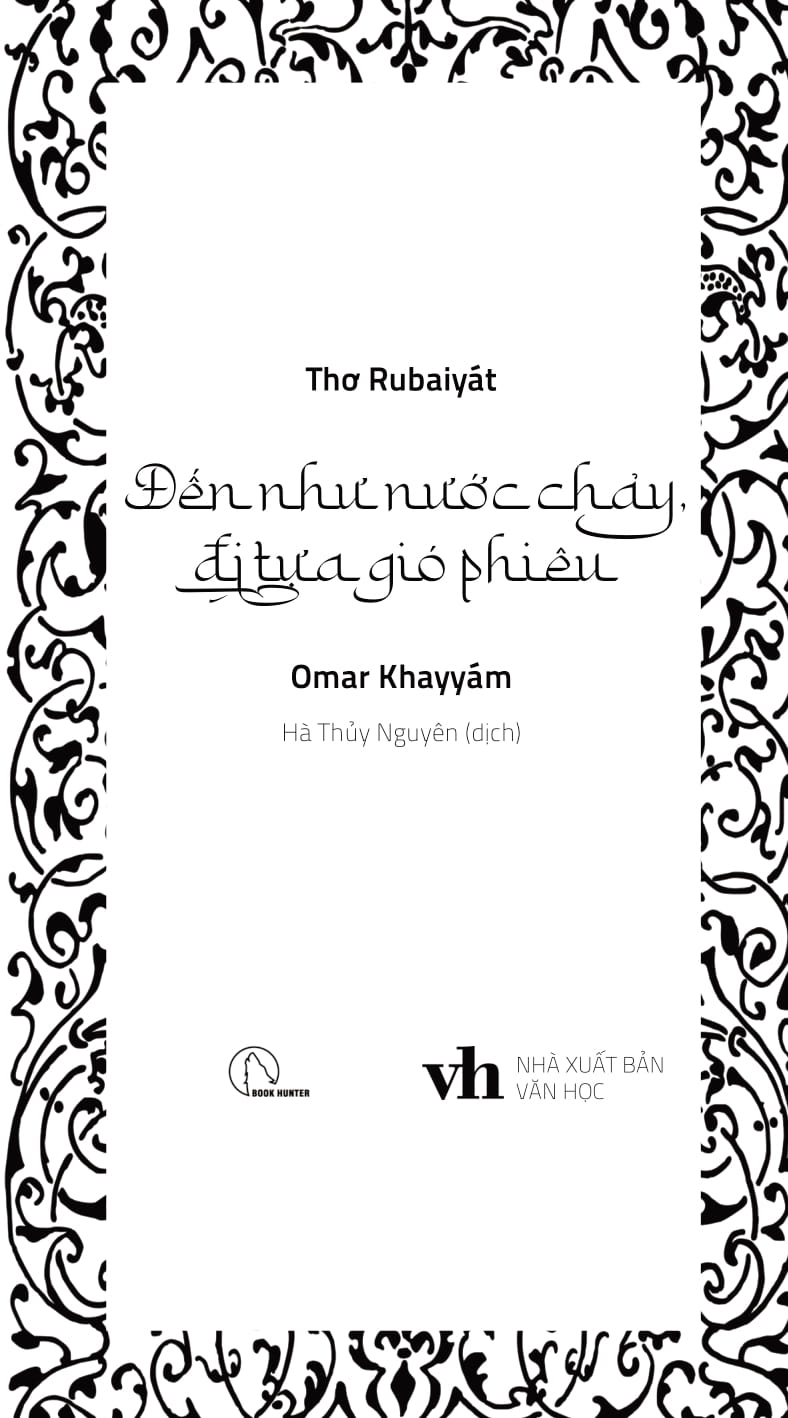 đến tựa nước chảy, đi tựa gió phiêu - thơ rubaiyat - Ảnh 4