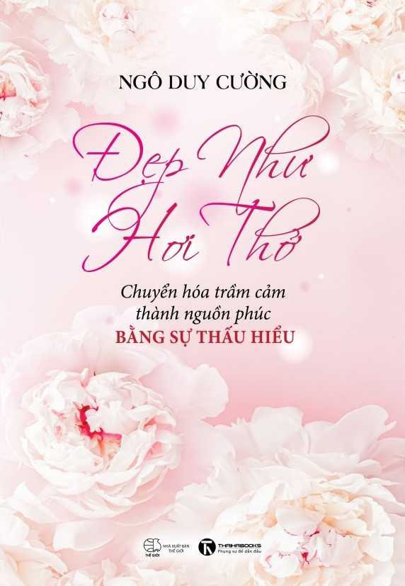 đẹp như hơi thở - chuyển hóa trầm cảm thành nguồn phúc bằng sự thấu hiểu - Ảnh 2