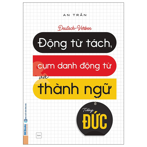 Deutsch-Verben: Động Từ Tách, Cụm Danh Động Từ Và Thành Ngữ Tiếng Đức