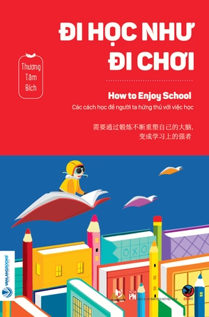đi học như đi chơi - how to enjoy school - Ảnh 2