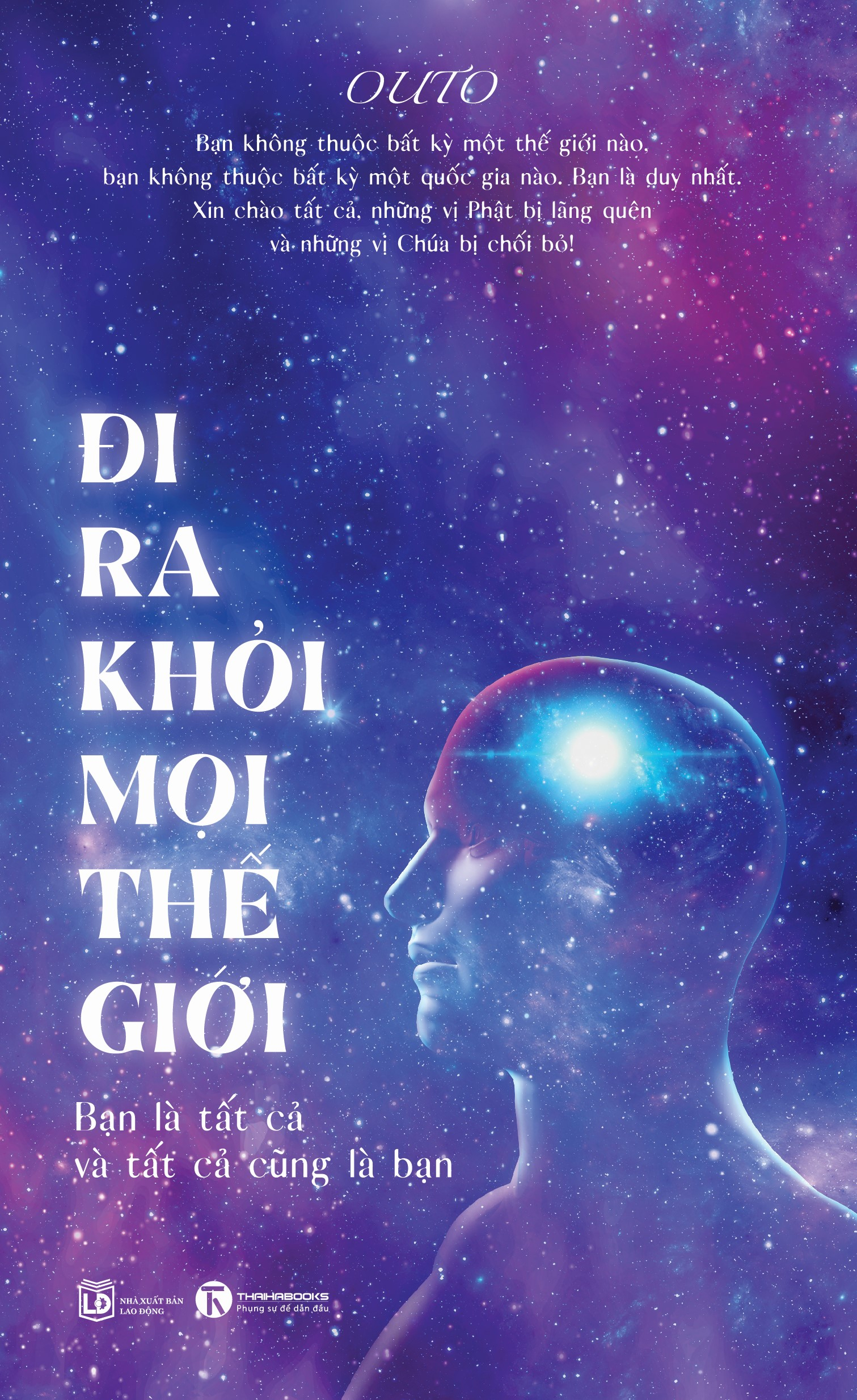 đi ra khỏi mọi thế giới: bạn là tất cả và tất cả cũng là bạn - Ảnh 2