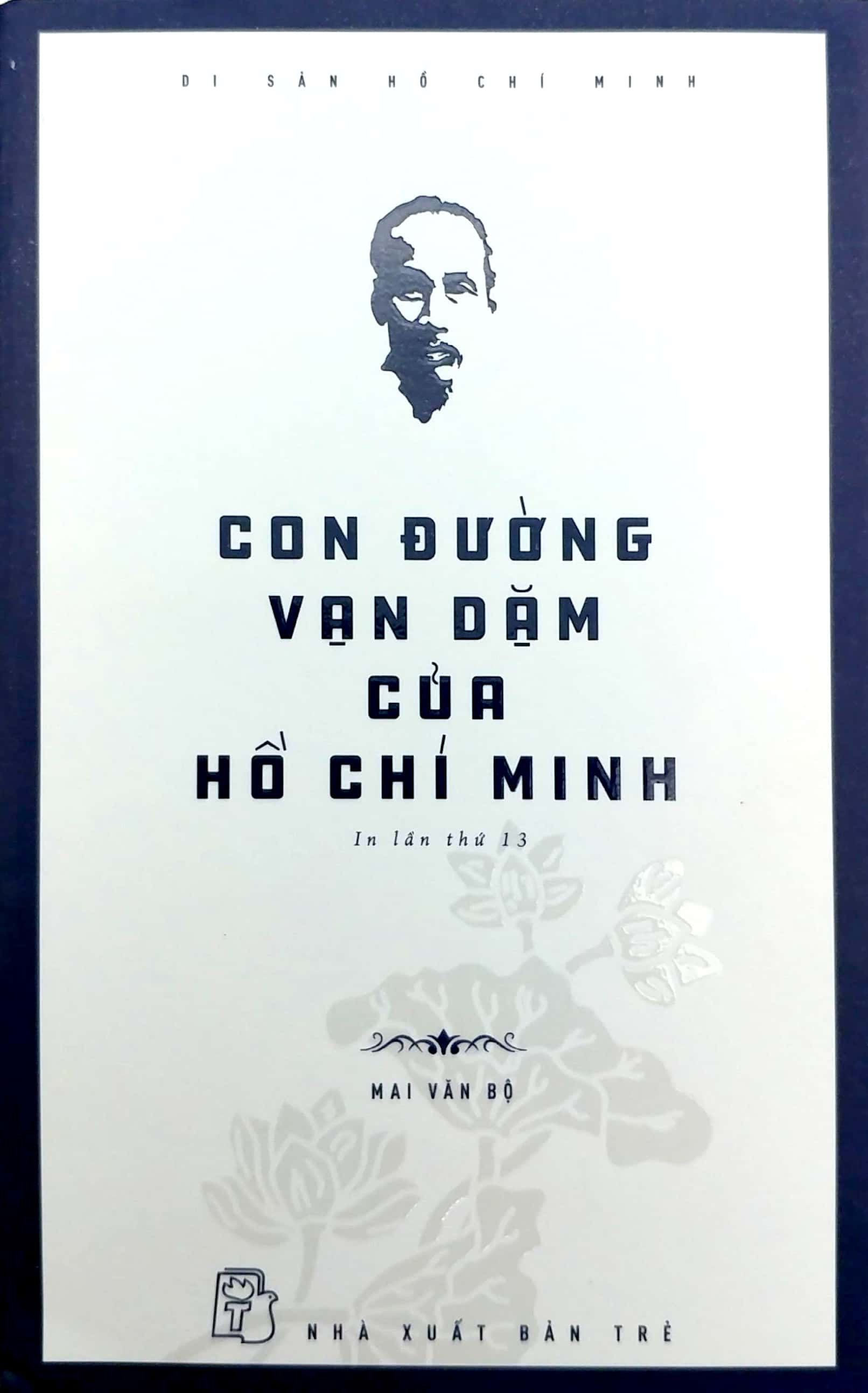 di sản hồ chí minh - con đường vạn dặm của hồ chí minh - Ảnh 2
