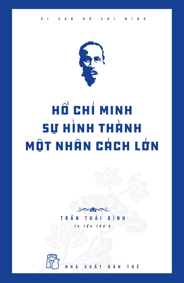 di sản hồ chí minh - hồ chí minh - sự hình thành một nhân cách lớn (tái bản 2024) - Ảnh 2