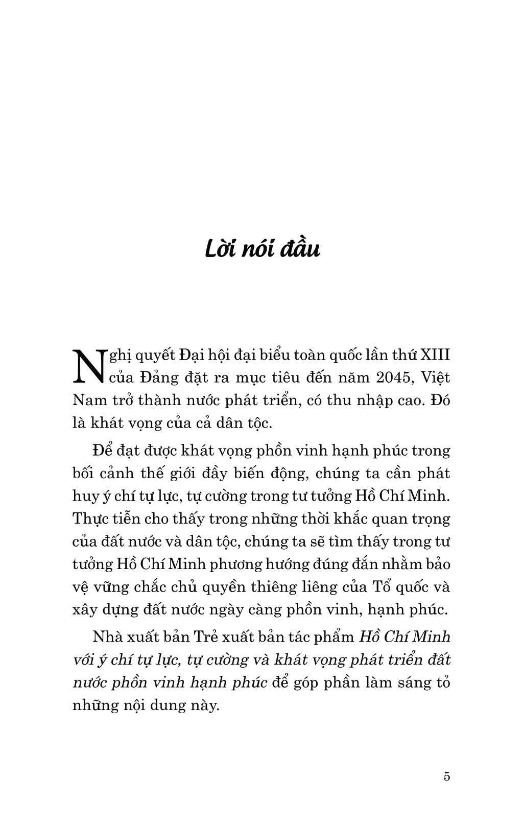 di sản hồ chí minh - hồ chí minh với ý chí tự lực, tự cường và khát vọng phát triển đất nước phồn vinh, hạnh phúc - Ảnh 4