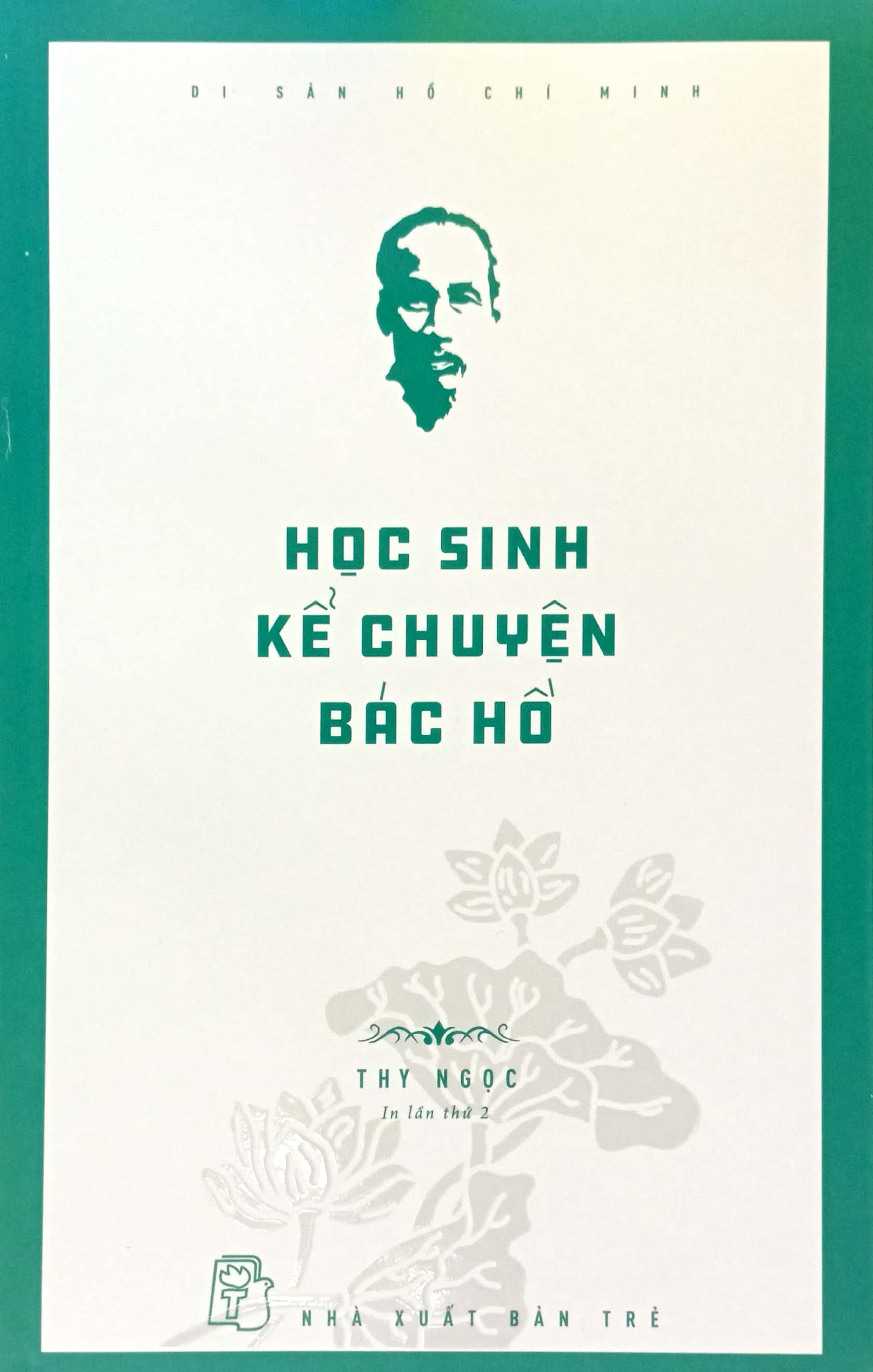 di sản hồ chí minh - học sinh kể chuyện bác hồ - Ảnh 2