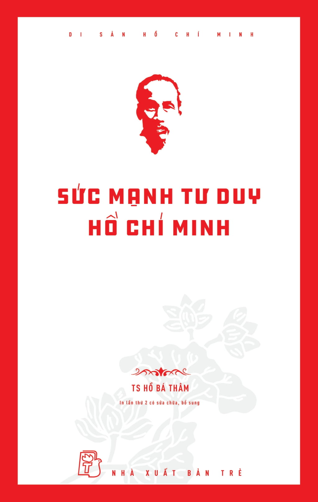 di sản hồ chí minh - sức mạnh tư duy hồ chí minh - Ảnh 3