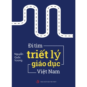 đi tìm triết lý giáo dục việt nam (tái bản 2019) - Ảnh 2