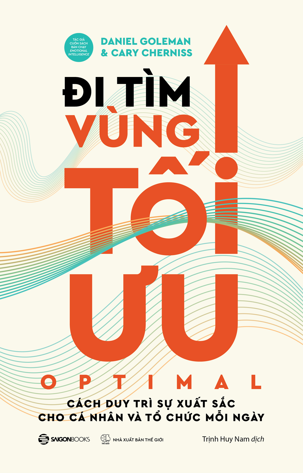 Đi Tìm Vùng Tối Ưu - Optimal - Cách Duy Trì Sự Xuất Sắc Cho Cá Nhân Và Tổ Chức Mỗi Ngày - Ảnh 2