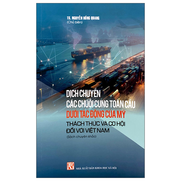 dịch chuyển các chuỗi cung toàn cầu dưới tác động của mỹ - thách thức và cơ hội đối với việt nam