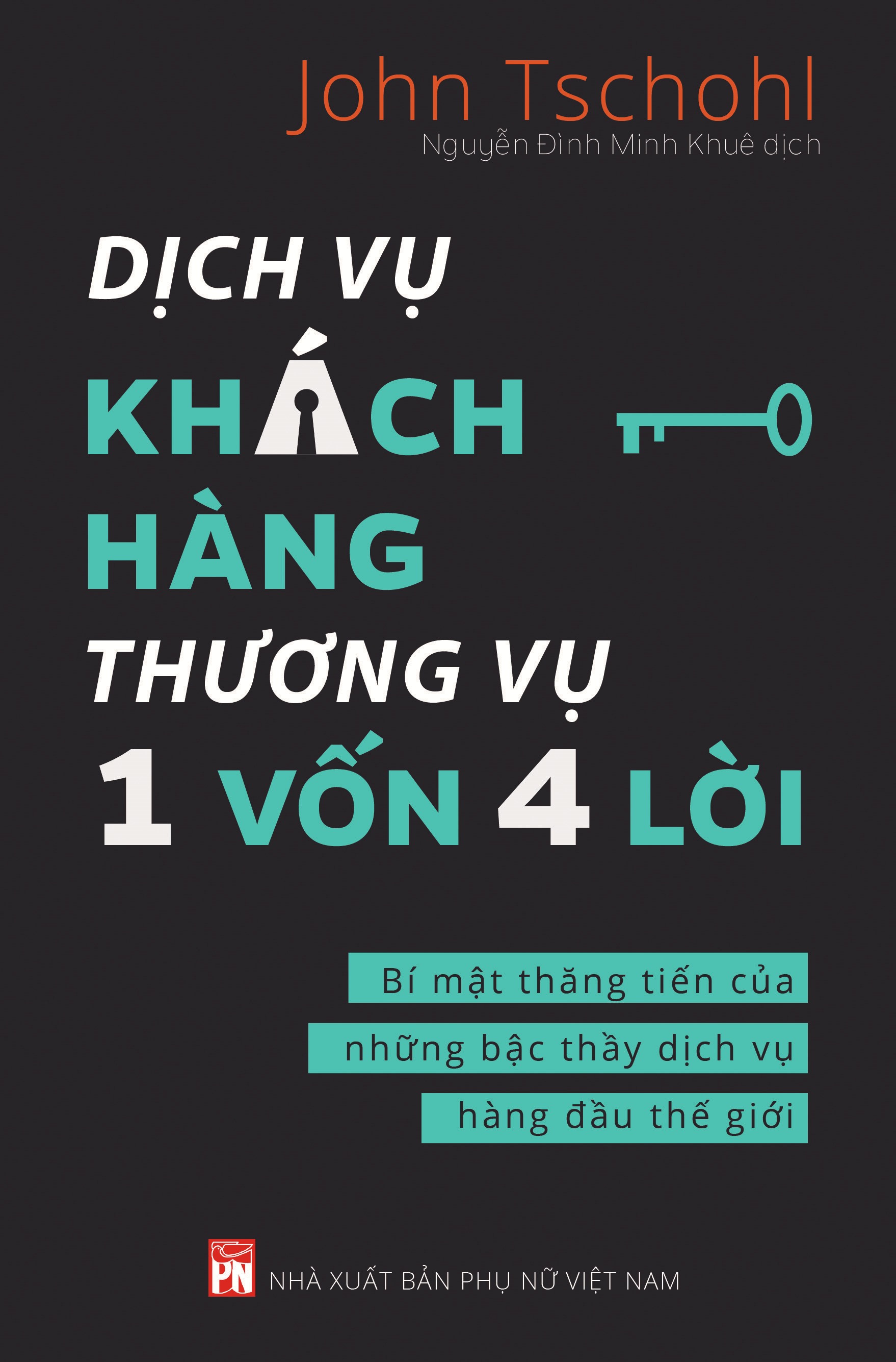 dịch vụ khách hàng - thương vụ 1 vốn 4 lời: bí mật thăng tiến của những bậc thầy dịch vụ hàng đầu thế giới - cashing in - Ảnh 2